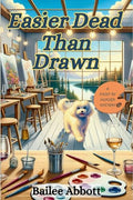 Easier Dead Than Drawn: A Paint by Murder Mystery - Paperback