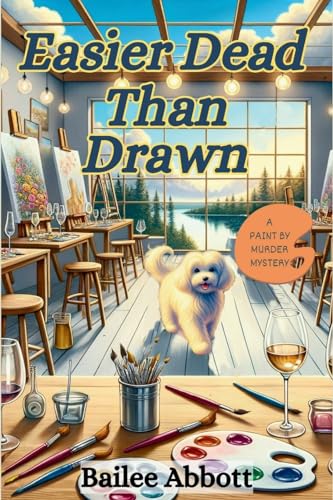 Easier Dead Than Drawn: A Paint by Murder Mystery - Paperback