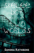 Skelee Boy and the Two Worlds: A Skelee Boy Book - Paperback