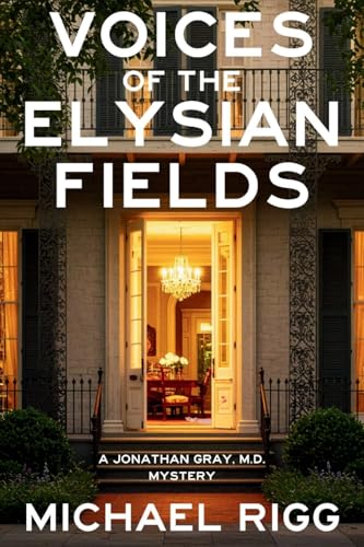 Voices of the Elysian Fields: A Jonathan Gray, M.D. Mystery - Paperback