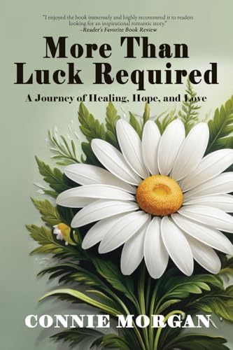 More Than Luck Required: A Journey of Healing, Hope, and Love - Paperback