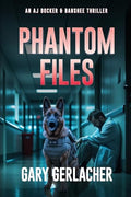 Phantom Files: An AJ Docker and Banshee Thriller - Paperback
