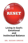 Reset: Living in God's Emotional and Instinctual Balance - Paperback