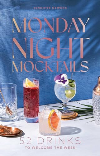 Monday Night Mocktails: 52 Drinks to Welcome the Week - Hardcover