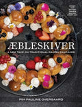 Aebleskiver: A New Take on Traditional Danish Pancakes - Hardcover