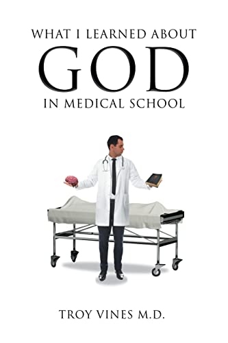 What I Learned about God in Medical School - Paperback