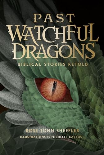 Past Watchful Dragons: Biblical Stories Retold - Hardcover