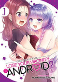 Does It Count If You Lose Your Virginity to an Android? Vol. 1 - Paperback