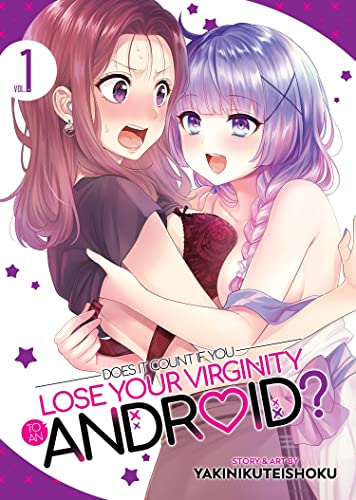 Does It Count If You Lose Your Virginity to an Android? Vol. 1 - Paperback