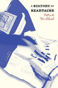 A History of Heartache - Paperback