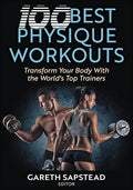 100 Best Physique Workouts: Transform Your Body with the World's Top Trainers - Paperback