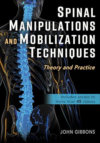 Spinal Manipulations and Mobilization Techniques: Theory and Practice - Paperback