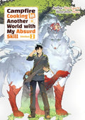Campfire Cooking in Another World with My Absurd Skill: Omnibus 3 (Light Novel) - Paperback