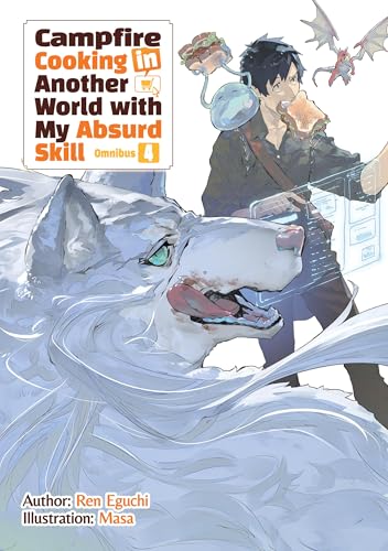 Campfire Cooking in Another World with My Absurd Skill: Omnibus 4 (Light Novel) - Paperback