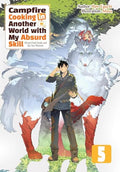 Campfire Cooking in Another World with My Absurd Skill: Omnibus 5 (Light Novel): Volume 5 - Paperback