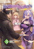 The Brilliant Healer's New Life in the Shadows: Volume 3 (Light Novel) - Paperback