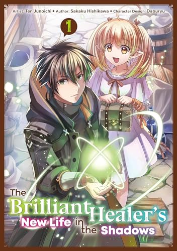 The Brilliant Healer's New Life in the Shadows: Volume 1 (Manga) - Paperback