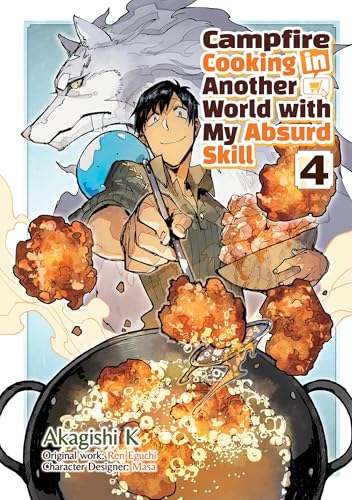 Campfire Cooking in Another World with My Absurd Skill: Volume 4 (Manga) - Paperback