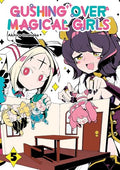 Gushing Over Magical Girls: Volume 5 (Manga): Volume 5 - Paperback