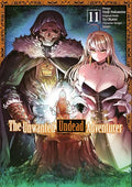 The Unwanted Undead Adventurer (Manga): Volume 11 - Paperback