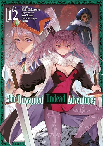 The Unwanted Undead Adventurer (Manga): Volume 12 - Paperback