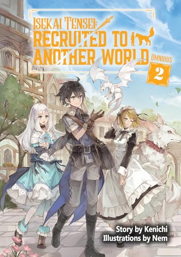 Isekai Tensei: Recruited to Another World: Omnibus 2 (Light Novel) - Paperback