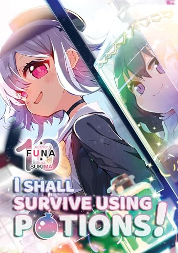 I Shall Survive Using Potions! Volume 10 (Light Novel) - Paperback
