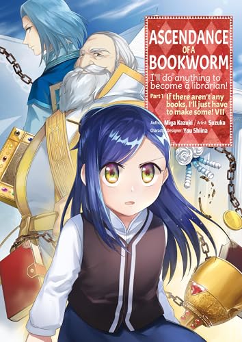 Ascendance of a Bookworm (Manga) Part 1 Volume 7: Volume 7 - Paperback