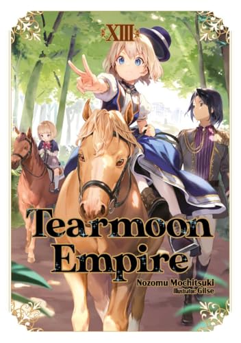 Tearmoon Empire: Volume 13 (Light Novel) - Paperback