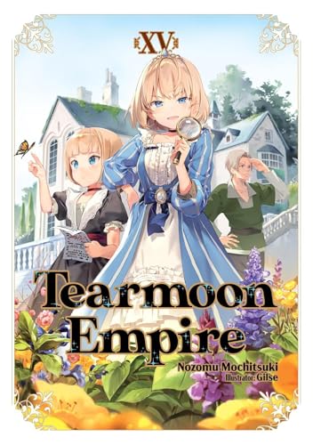 Tearmoon Empire: Volume 15 (Light Novel) - Paperback
