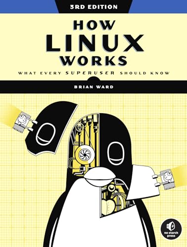 How Linux Works, 3rd Edition: What Every Superuser Should Know - Paperback