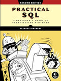 Practical Sql, 2nd Edition: A Beginner's Guide to Storytelling with Data - Paperback