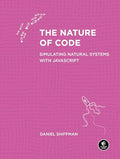 The Nature of Code: Simulating Natural Systems with JavaScript - Paperback