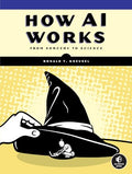 How AI Works: From Sorcery to Science - Paperback