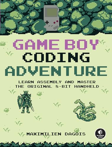 Game Boy Coding Adventure: Learn Assembly and Master the Original 8-Bit Handheld - Paperback