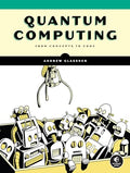 Quantum Computing: From Concepts to Code - Paperback
