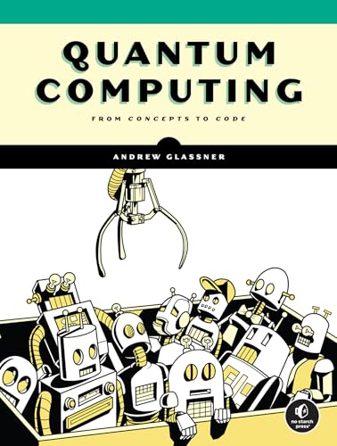 Quantum Computing: From Concepts to Code - Paperback