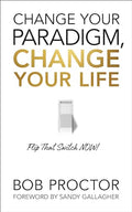 Change Your Paradigm, Change Your Life - Paperback