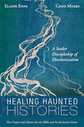 Healing Haunted Histories: A Settler Discipleship of Decolonization - Paperback