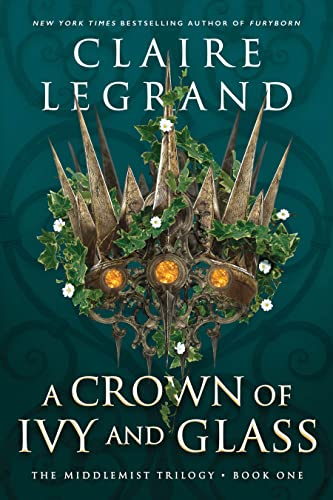 A Crown of Ivy and Glass - Hardcover