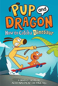 How to Catch Graphic Novels: How to Catch a Dinosaur - Hardcover