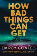 How Bad Things Can Get - Paperback