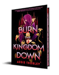 Burn the Kingdom Down - Hardcover
