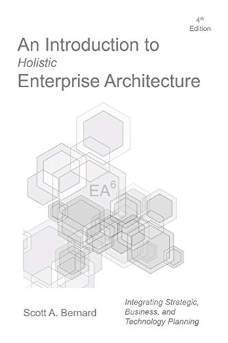 An Introduction to Holistic Enterprise Architecture: Fourth Edition - Paperback