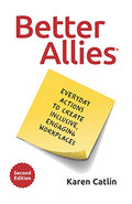 Better Allies: Everyday Actions to Create Inclusive, Engaging Workplaces - Paperback