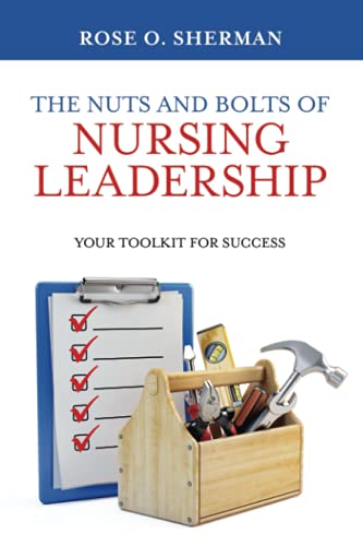 The Nuts and Bolts of Nursing Leadership: Your Toolkit for Success - Paperback