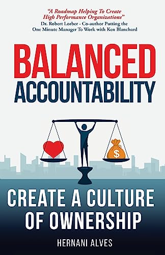 Balanced Accountability: Create a Culture of Ownership - Paperback