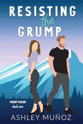 Resisting the Grump: A Grumpy Sunshine Romance - Paperback