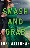 Smash and Grab: Action-Paction Thrilling Romantic Suspense - Paperback