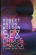Sex, Drugs & Magick - A Journey Beyond Limits - Paperback